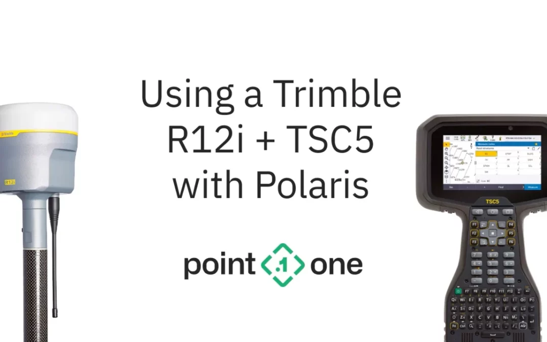 WATCH: How to use a Trimble R12i + TSC5 with Point One Navigation’s Polaris RTK Corrections