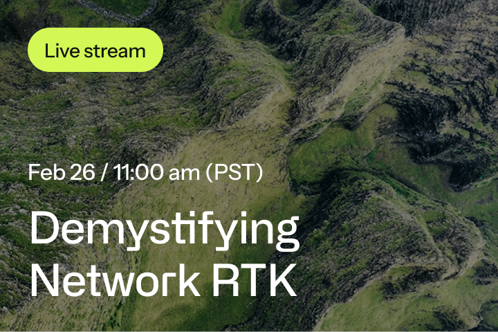 A green aerial landscape background with text: Live stream. Feb 26 / 11:00 am (PST). Demystifying Network RTK. Join us for one of our featured events and deepen your understanding.
