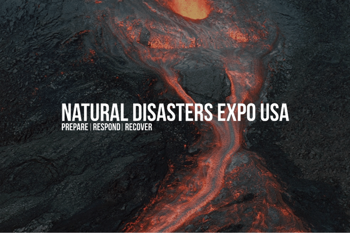 Aerial view of flowing lava with the text: Natural Disasters Expo USA—an essential event where you can learn how to Prepare | Respond | Recover from the world’s most destructive forces. Experience the insights and innovations showcased at the Natural Disasters Expo.